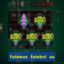 futemax futebol ao vivo online